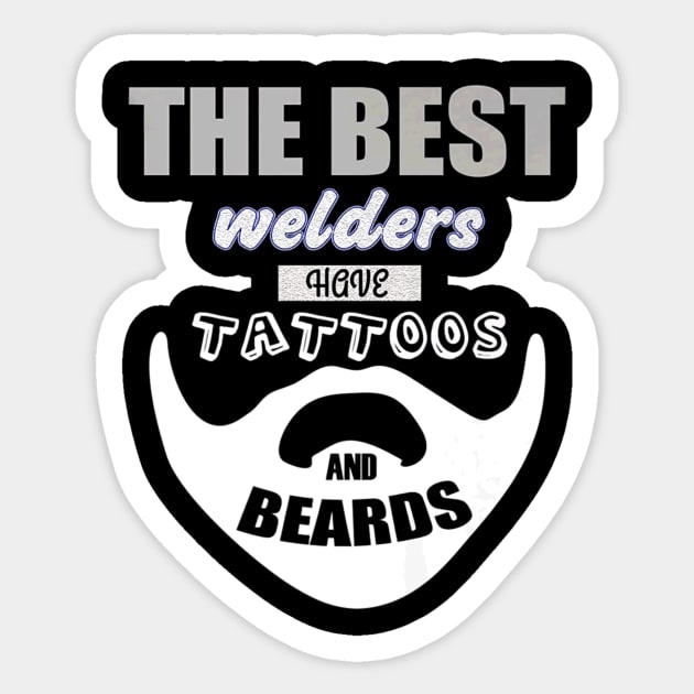 Best Welder Have Beards And Tattoos Sticker by Macy XenomorphQueen